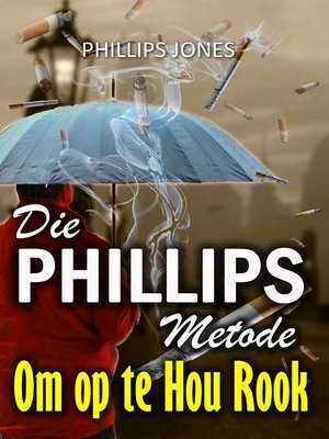 cover image of Die Phillips metode om op te hou rook